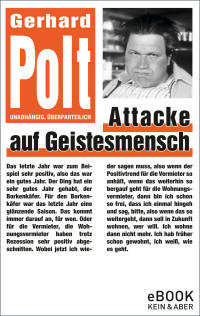 Gerhard Polt [Polt, Gerhard] — Attacke auf Geistesmensch