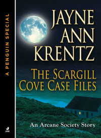 KRENTZ, Jayne Ann [KRENTZ, Jayne Ann] — Les dossiers de l'affaire Scargill Cove