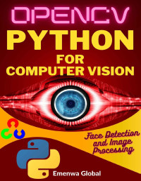 Global, Emenwa & IfeanyiChukwu, Ejike — OPENCV | Python for Computer Vision
