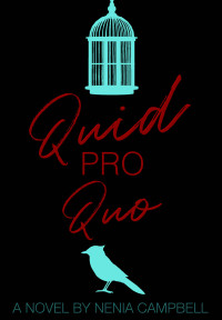 Nenia Campbell [Campbell, Nenia] — Quid Pro Quo: A dark stepbrother romance