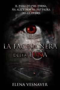 Elena Vesnaver — La faccia nera della luna