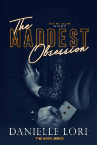 Danielle Lori — The maddest obsession