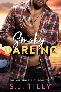 Tilly, S.J. — Smoky Darling: A Darling Lake Novel