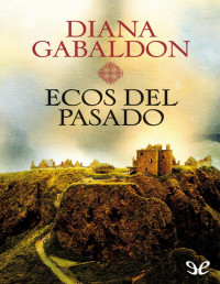 Diana Gabaldon — Ecos del pasado