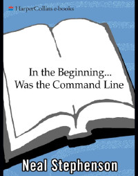 Neal Stephenson — In the Beginning... Was the Command Line