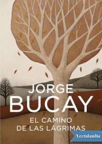 Jorge Bucay — El Camino de las Lágrimas