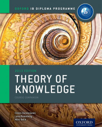 Eileen Dombrowski, Lena Rotenberg, Mimi Beck — Theory of Knowledge - Course Companion