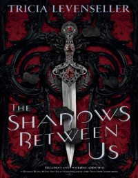 Unknown — The Shadows Between Us -