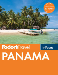 Fodor’s Travel — Fodor’s Panama
