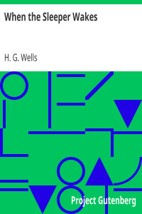 H. G. Wells — When the Sleeper Wakes