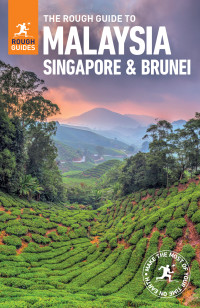 Rough Guides — The Rough Guide to Malaysia, Singapore and Brunei