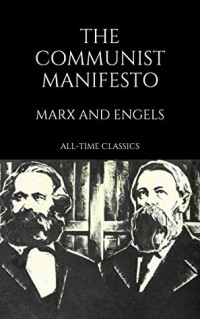 Karl Marx & Friedrich Engels [Marx, Karl & Engels, Friedrich] — The Communist Manifesto