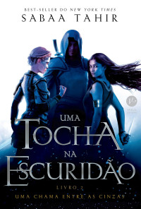 Sabaa Tahir — Uma tocha na escuridão