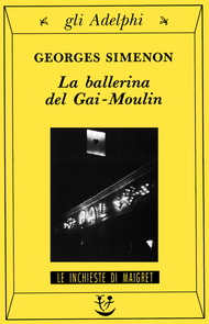 Georges Simenon [Simenon, Georges] — La ballerina del Gai-Moulin