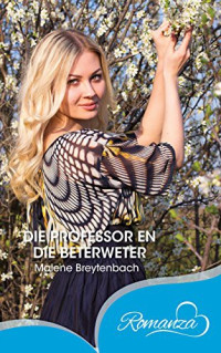 Malene Breytenbach — Die Professor en Die Beterweter