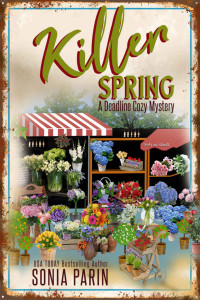 Sonia Parin  — Killer Spring (Deadline Cozy Mystery 11)