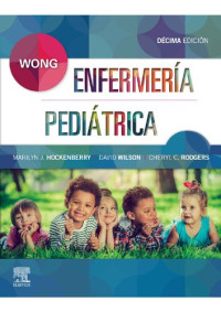 Marilyn. J. Hockenberry [Hockenberry, Marilyn. J.] — Wong. Enfermería Pediátrica (Spanish Edition)