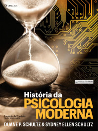 Duane P. Schultz [Schultz, Duane P.] — História da psicologia moderna