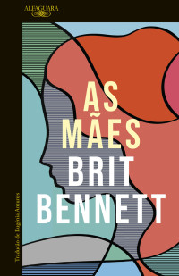 Brit Bennett — As mães