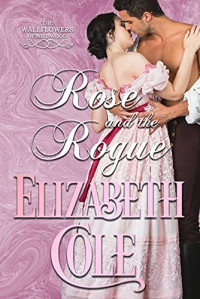 Elizabeth Cole — Rose and the Rogue