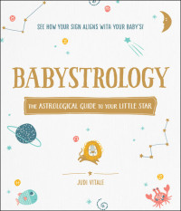 Judi Vitale — Babystrology: The Astrological Guide to Your Little Star