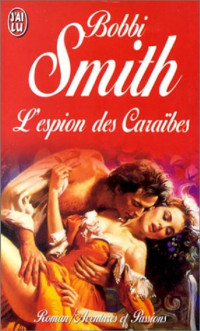 Bobbi Smith [Smith, Bobbi] — L'espion des Caraibes
