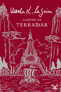 Ursula K. Le Guin [Le Guin, Ursula K.] — Cuentos de Terramar