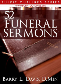Barry L. Davis [Davis, Barry L.] — 52 Funeral Sermons