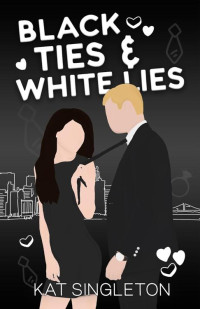 Kat Singleton — Black Ties and White Lies