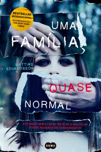Edvardsson, Mattias — Uma Família Quase Normal (Portuguese Edition)