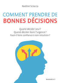 Nadine Sciacca [Sciacca, Nadine] — Comment Prendre de Bonnes Décisions