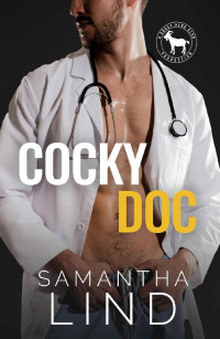 Samantha Lind & Hero Club [Lind , Samantha] — Cocky Doc: A Hero Club Novel