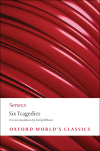 Wilson, Emily, Seneca — Six Tragedies