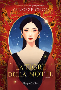 Yangsze Choo — La tigre della notte