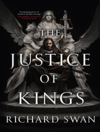 Richard Swan — The Justice of Kings