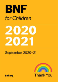 Paediatric Formulary Committee — BNF for Children 2020-2021