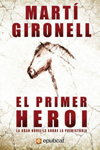 Martí Gironell [Gironell, Martí] — El primer heroi