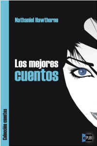 Nathaniel Hawthorne — Los mejores cuentos