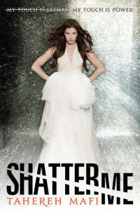 Tahereh Mafi — Shatter Me