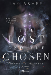 Ivy Asher — The Lost and the Chosen. I perduti e gli eletti