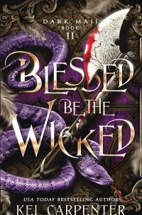 Kel Carpenter, Lucy Smoke — Dark Maji 02.0 - Blessed be the Wicked
