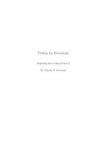 Charles R. Severance — Python for Everybody. Exploring Data Using Python 3