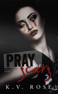 KV Rose — Pray For Scars
