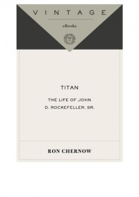 Ron Chernow — Titan: The Life of John D. Rockerfeller, Sr.