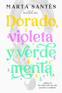 Marta Santés — Dorado, violeta y verde menta