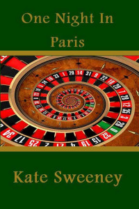 Kate Sweeney [Sweeney, Kate] — One Night in Paris