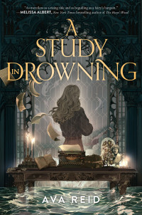 Ava Reid — A Study in Drowning