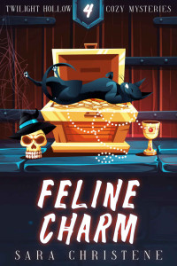 Christene, Sara — Feline Charm: Twilight Hollow - Book Four