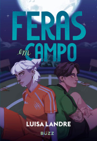 Luisa Landre — Feras em campo