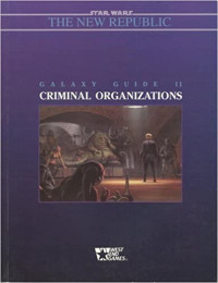 Rick D. Stuart — Star Wars: The New Republic, Galaxy Guide 11: Criminal Organizations Paperback – Illustrated